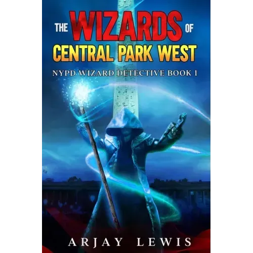 The Wizards of Central Park West: Ultimate Urban Fantasy