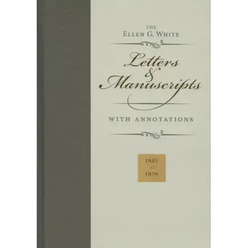 Ellen G. White Letters & Manuscripts with Annotations