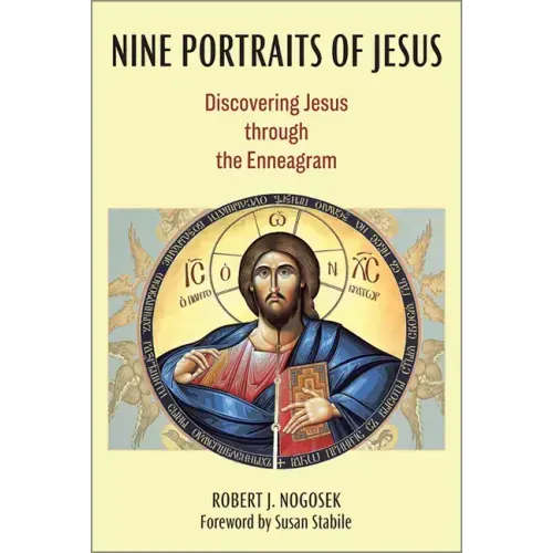 Nine Portraits of Jesus: Discovering Jesus Through the Enneagram