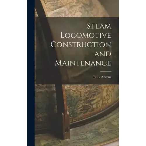 Steam Locomotive Construction and Maintenance