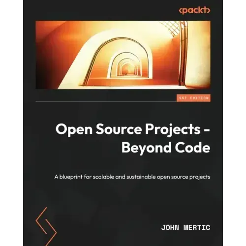Open Source Projects - Beyond Code: A blueprint for scalable and sustainable open source projects