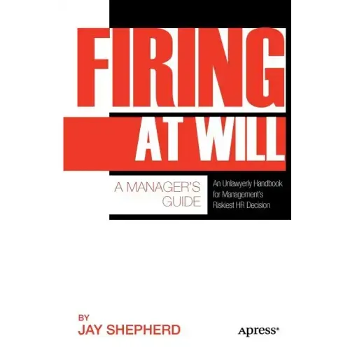 Firing at Will: A Manager's Guide