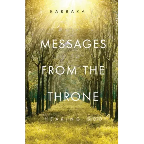 Messages from the Throne: Hearing God