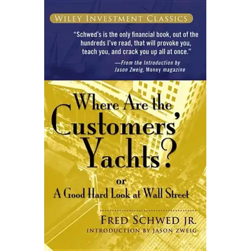 Where Are the Customers' Yachts?: Or a Good Hard Look at Wall Street