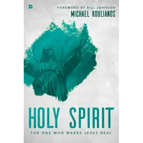 Holy Spirit: The One Who Makes Jesus Real