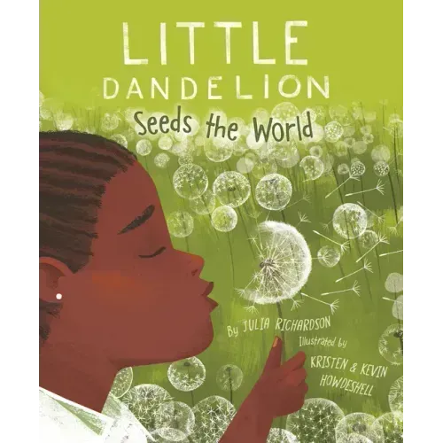 Little Dandelion Seeds the World