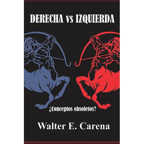 Derecha vs Izquierda: ¿Conceptos obsoletos?