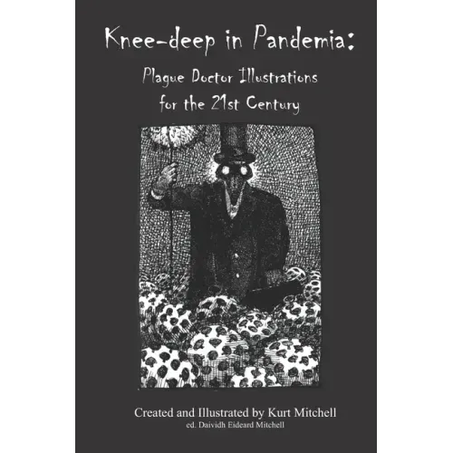Knee-deep in Pandemia: Plague Doctor Illustrations for the 21st Century