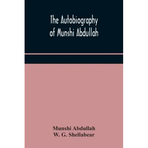 The autobiography of Munshi Abdullah