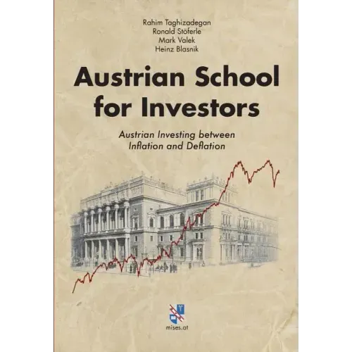 Austrian School for Investors: Austrian Investing between Inflation and Deflation