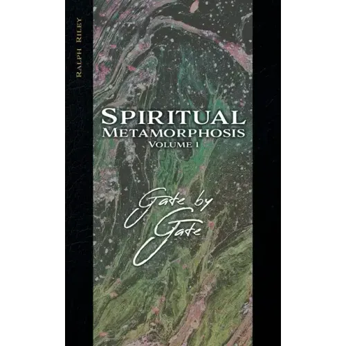 Spiritual Metamorphosis Volume 1: Gate by Gate