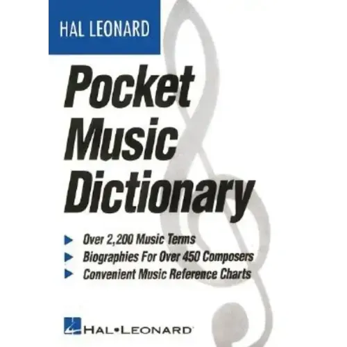 The Hal Leonard Pocket Music Dictionary