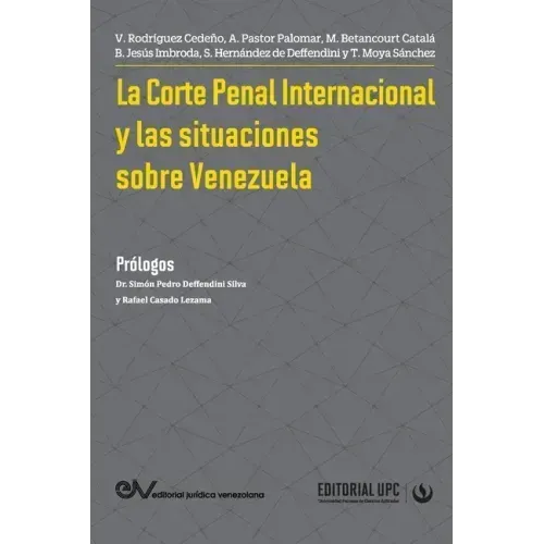 La Corte Penal Internacional Y Las Situaciones de Venezuela
