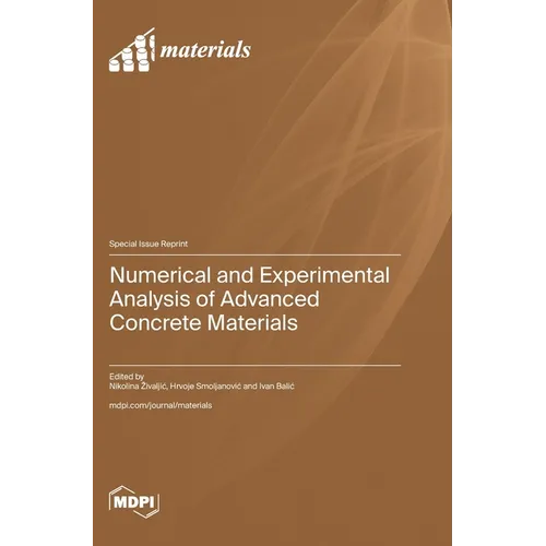 Numerical and Experimental Analysis of Advanced Concrete Materials