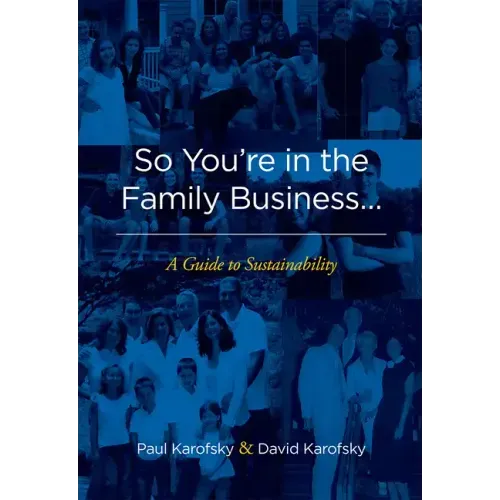 So You're in the Family Business...: A Guide to Sustainability
