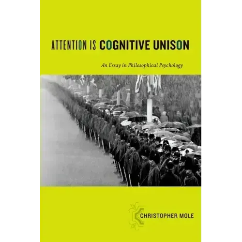 Attention Is Cognitive Unison: An Essay in Philosophical Psychology