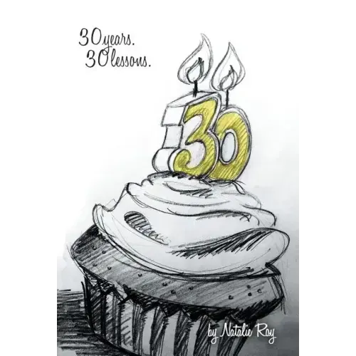 30: 30 Years, 30 Lessons