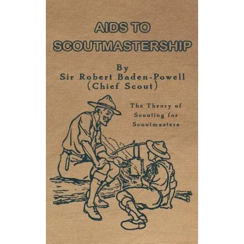 Aids to Scoutmastership: The Theory of Scouting for Scoutmasters