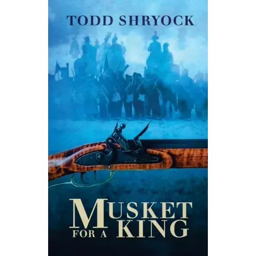 Musket for a King
