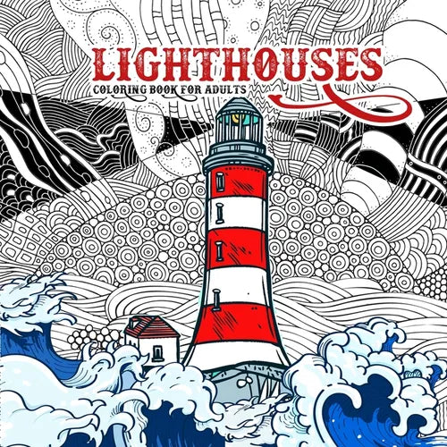 Lighthouses Coloring Book for Adults: Zentangle Lighthouse Coloring Book for Adults - Ocean Coloring Book Seascapes Coloring Book Lighthouses