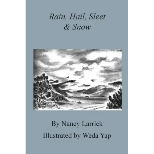Rain, Hail, Sleet & Snow