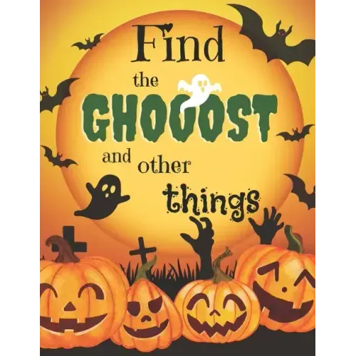 Find the Ghost: Halloween Hidden Picture Book for Kids: Seek and Find Activity Book for Kids