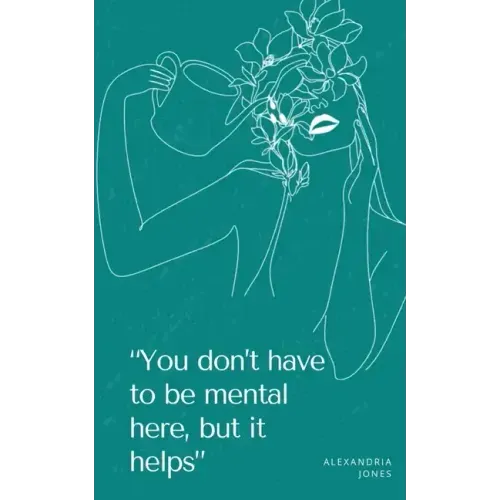"You don't have to be mental here, but it helps"