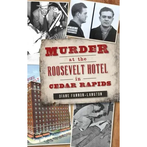 Murder at the Roosevelt Hotel in Cedar Rapids