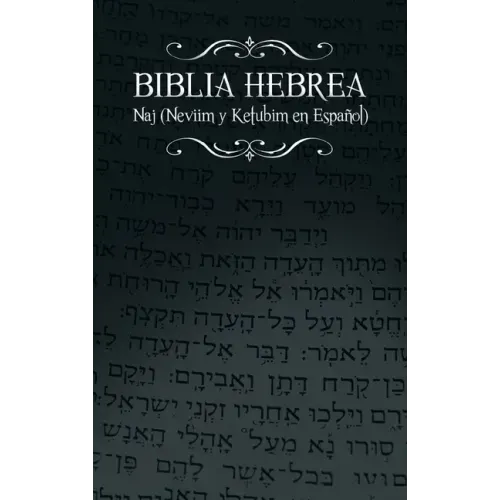 Biblia Hebrea: Naj (Neviim y Ketubim En Espanol) Volumen II