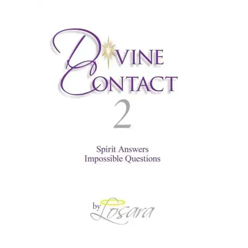 Divine Contact 2: Spirit Answers Impossible Questions