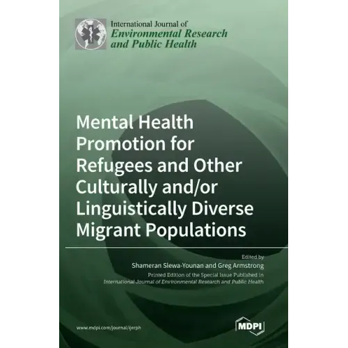 Mental Health Promotion for Refugees and Other Culturally and/or Linguistically Diverse Migrant Populations