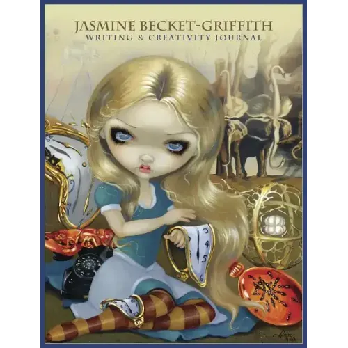 The Jasmine Becket-Griffith Journal: Writing & Creativity Journal