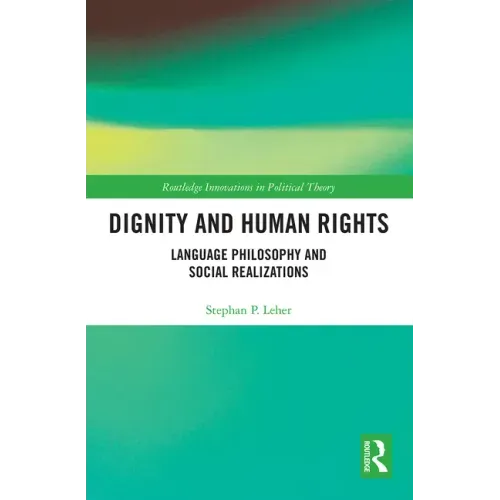 Dignity and Human Rights: Language Philosophy and Social Realizations