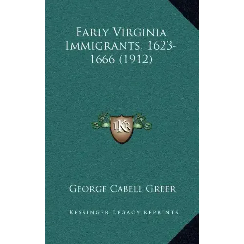 Early Virginia Immigrants, 1623-1666 (1912)