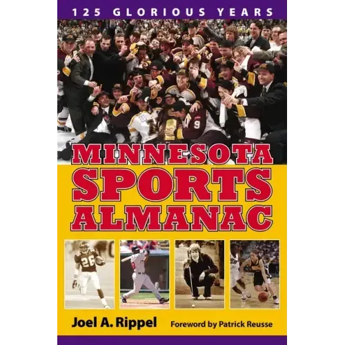 Minnesota Sports Almanac: 125 Glorious Years