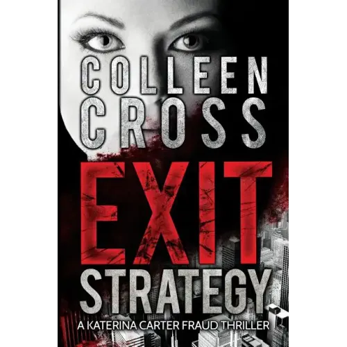 Exit Strategy: A Katerina Carter Fraud Legal Thriller