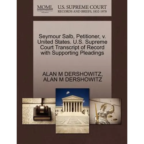 Seymour Salb, Petitioner, V. United States. U.S. Supreme Court Transcript of Record with Supporting Pleadings
