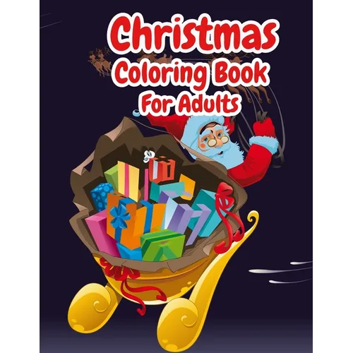 Christmas Coloring Book For Adults: Christmas Adult Coloring Book Wonderful Christmas with Charming Christmas Scenes and Winter Holiday Fun (Volume 2)