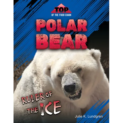 Polar Bear: Ruler of the Ice