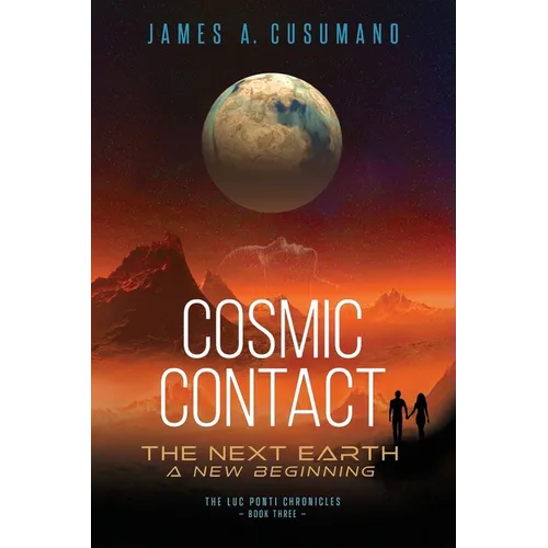 Cosmic Contact: The Next Earth