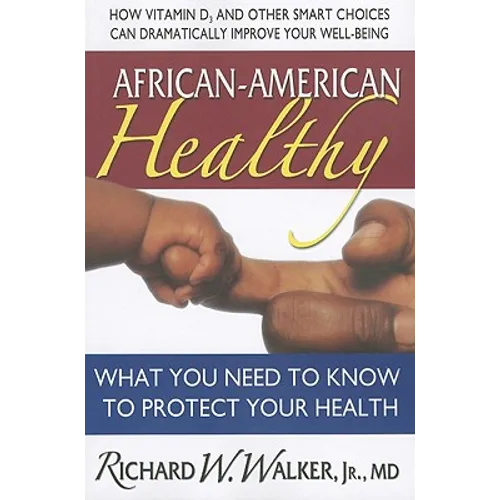 African-American Healthy: What You Need to Know to Protect Your Health