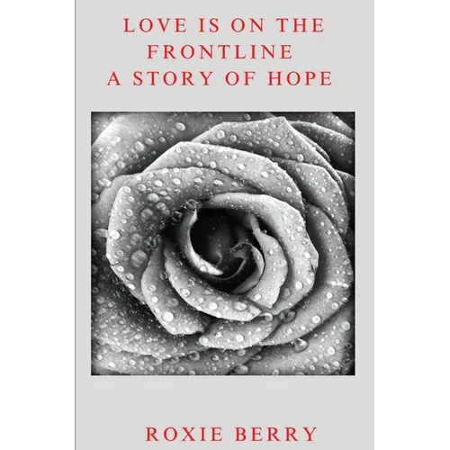 Love Is On The Frontline: A Story Of Hope