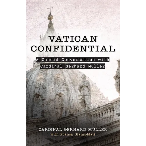 Vatican Confidential: A Candid Conversation with Cardinal Gerhard Müller