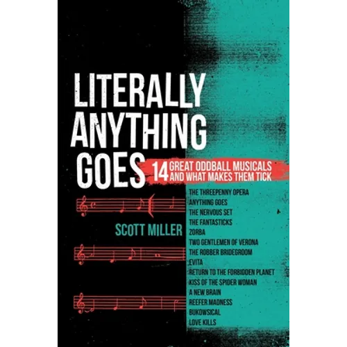 Literally Anything Goes: 14 Great Oddball Musicals And What Makes Them Tick