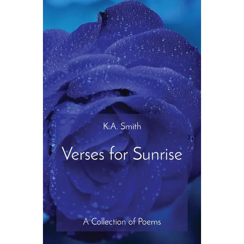 Verses for Sunrise: A Collection of Poems