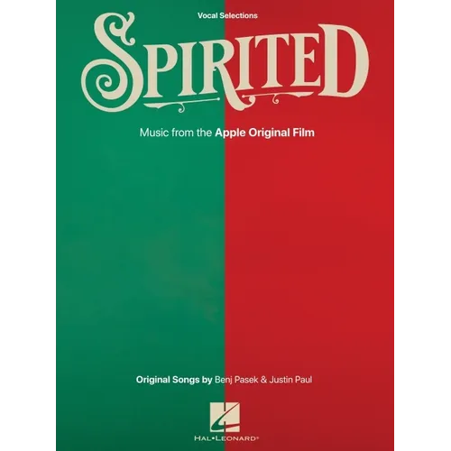 Spirited: Vocal Selections from the Apple Original Film with Original Songs by Benj Pasek and Justin Paul