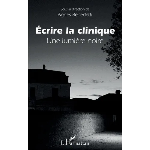 Ecrire la clinique: Une lumière noire