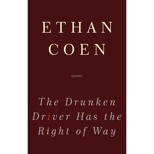 The Drunken Driver Has the Right of Way