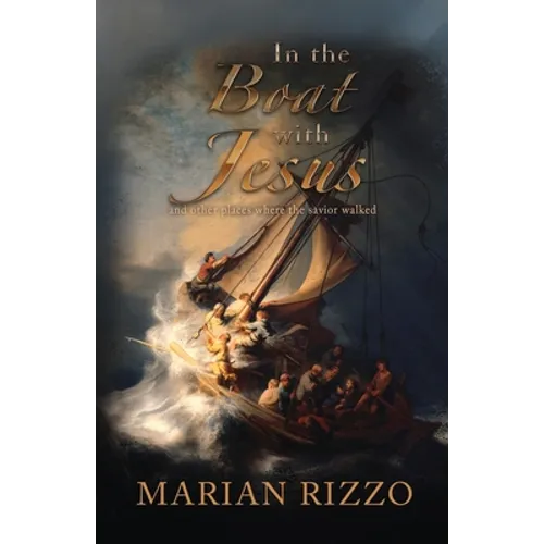 In the Boat with Jesus: and other places where the savior walked