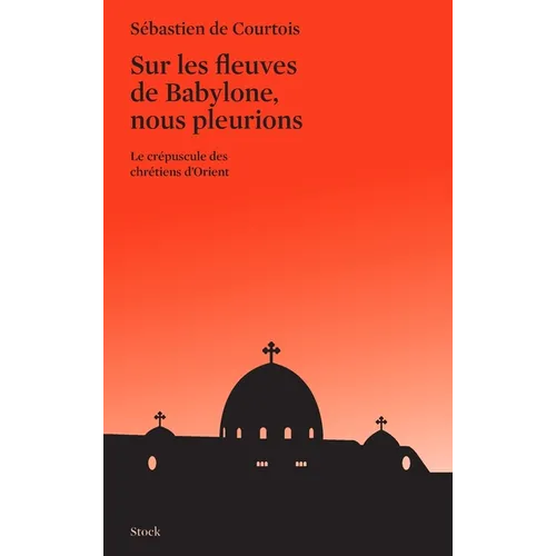 Sur Les Fleuves de Babylone Nous Pleurions